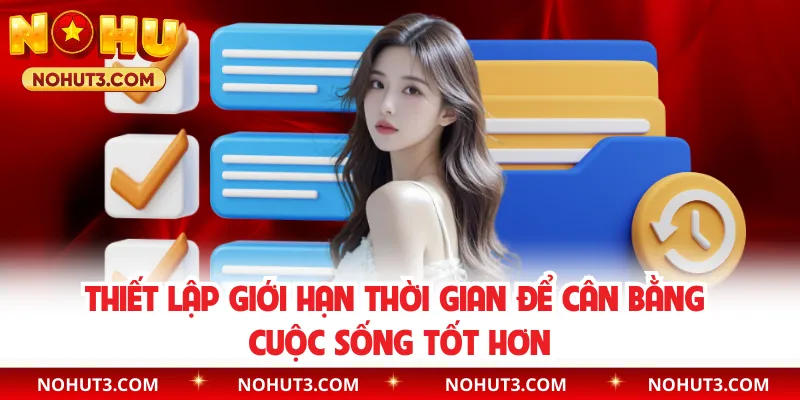 Thiết lập giới hạn thời gian để cân bằng cuộc sống tốt hơn